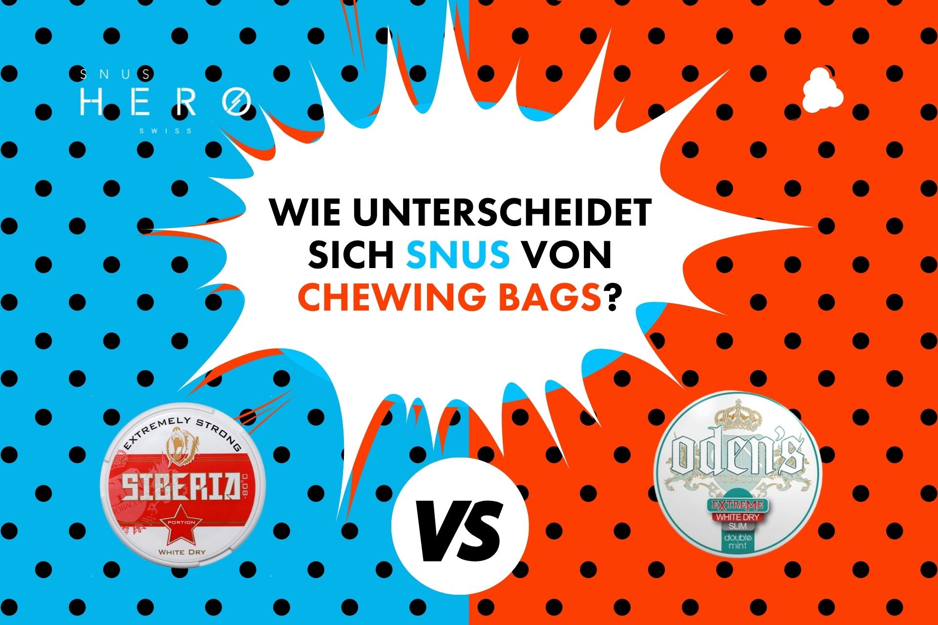 Unterschied Snus Chewing Bags